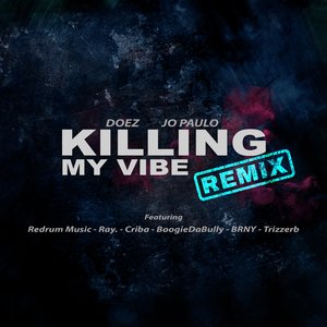 Killing My Vibe (Remix)