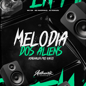 Melodia dos Aliens - Homenagem pro Rafzo