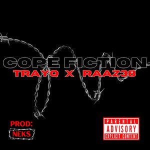TRAYQ & RAAZ38 - COPE FICTION