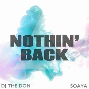 Nothin' Back (feat. SOAYA)