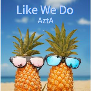 Like We Do