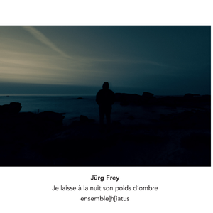 Je laisse à la nuit son poids d’ombre