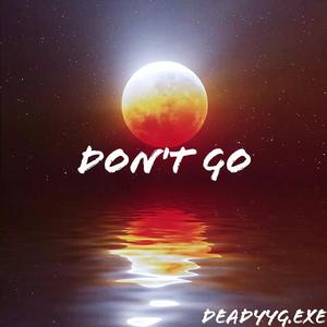 Don't Go