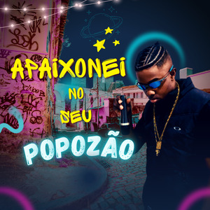 Apaixonei no Seu Popozão