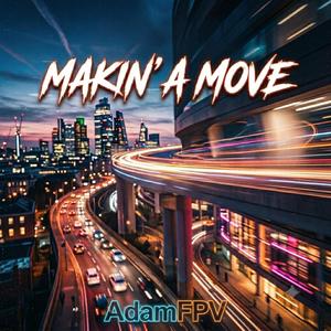 Makin' A Move