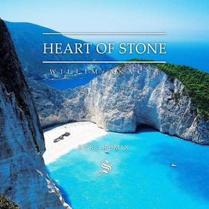 Willim-Heart Of Stone(SVR5 Deep House Remix)（SVR5 remix）