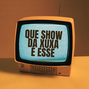 Que Show Da Xuxa É Esse