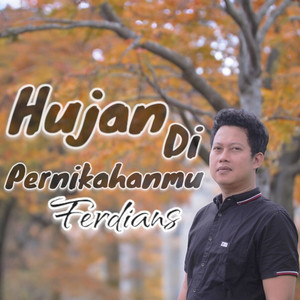 Hujan Di Pernikahanmu