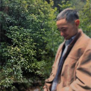 When I Close My Eyes