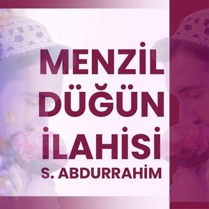 Menzil Düğün İlahisi (S. Abdurrahim)