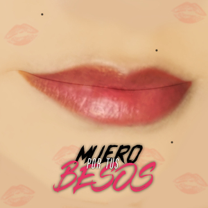 Muero por Tus Besos