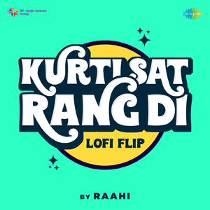 Kurti Sat Rang Di LoFi Flip
