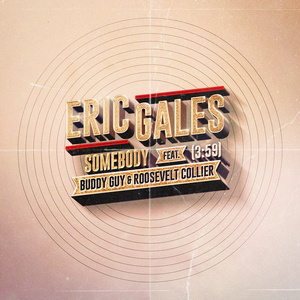 Somebody (feat. Buddy Guy and Roosevelt Collier)