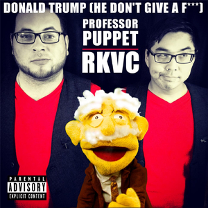 Donald Trump (He Don't Give a F***) [feat. RKVC]