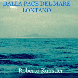 Dalla pace del mare lontano