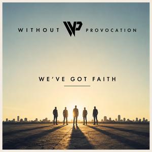 We've Got Faith