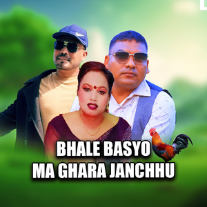 BHALE BASYO MA GHARA JANCHHU