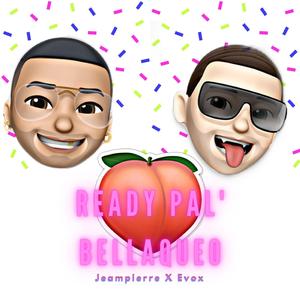 Redy Pal' Bellaqueo (feat. Evox)