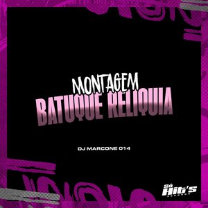 Montagem Batuque Relíquia (feat. Mc Magrinho)