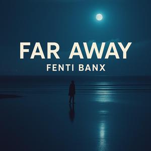Far Away