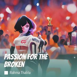 Passion for the Broken