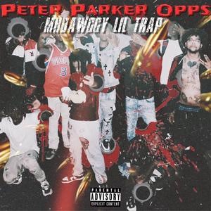 Peter Parker Opps (feat. Lil Trap)