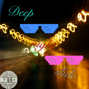 Deep night slide