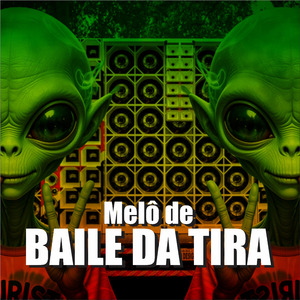 MELO DE BAILE DA TIRA