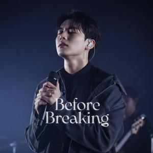 Before Breaking