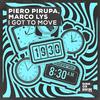 Piero Pirupa - I Got To Move