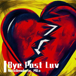 Bye Past Luv（prod.Echo）