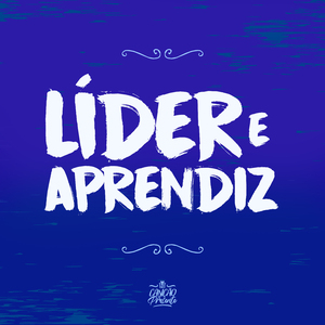 Líder e Aprendiz