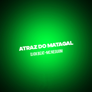 ATRAZ DO MATAGAL