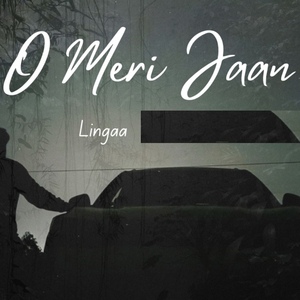 O Meri Jaan