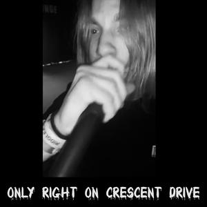 ONLY ROGHT ON CRESCENT DRIVE