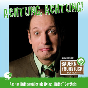Achtung, Achtung! (Marsch Version)