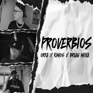 Proverbios (feat. Orfa & Kimos)