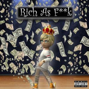 Rich as ****
