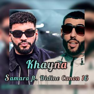 Khayna (feat. Samara & Didine Kalach)