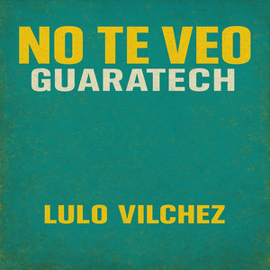 No Te Veo (Guaratech)