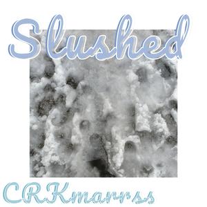 Slushed