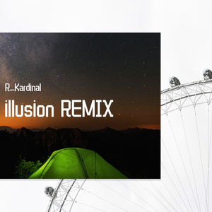 C Jamm-Illusion （inst.)（R_Kardinal remix）