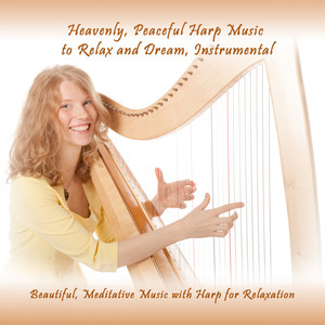Celestial, Meditative Harp Music for Relaxation or for a Wedding, Pt. 2