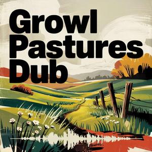 Growl Pastures DUB