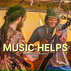 MUSIC HELPS (feat. Devin Bender) (Funkified Version)