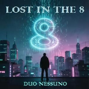 Lost in the 8