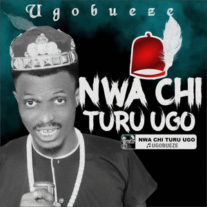 Nwa Chi Turu Ugo