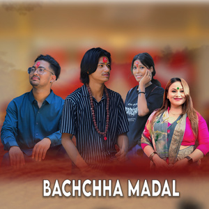 BachChha Madal