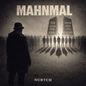Mahnmal (Tot sind wir erst, wenn man uns vergisst)