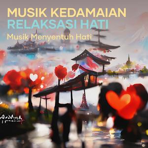 Musik Kedamaian Relaksasi Hati